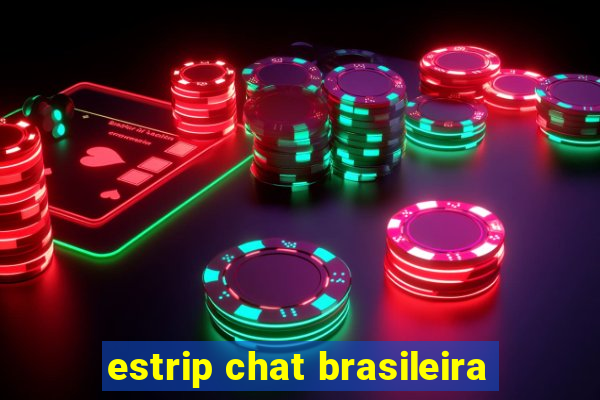 estrip chat brasileira